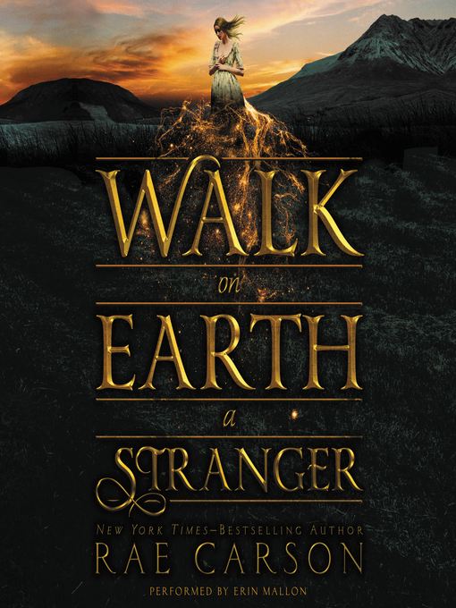 Title details for Walk on Earth a Stranger by Rae Carson - Wait list